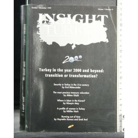 INSIGHT TURKEY TURKEY IN THE YEAR 2000 AND BEYOND: TRANSITION OR