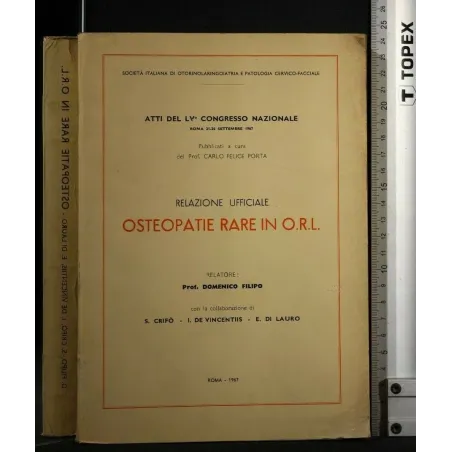 OSTEOPATIE RARE IN O.R.L. ATTI DEL LV CONGRESSO NAZIONALE