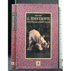 IL RINOCERONTE STORIA SIMBOLOGIA LEGGENDE TRADIZIONI
