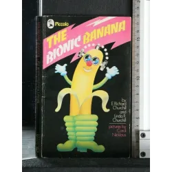 THE BIONIC BANANA