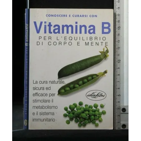 CONOSCERE E CURARSI CON VITAMINA B