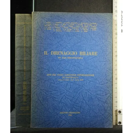 IL DRENAGGIO BILIARE ATTI DEL TERZO SYMPOSIUM INTERNAZIONALE DI