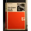 UNA LINGUA PER GLI ITALIANI