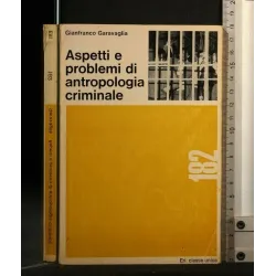 ASPETTI E PROBLEMI DI ANTROPOLOGIA CRIMINALE