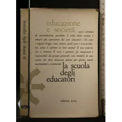 EDUCAZIONE E SOCIETA' LA SCUOLA DEGLI EDUCATORI