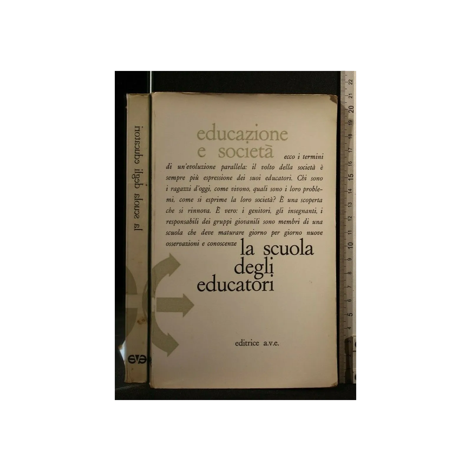 EDUCAZIONE E SOCIETA' LA SCUOLA DEGLI EDUCATORI