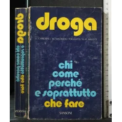 DROGA CHI COME PERCHE' E SOPRATTUTTO CHE FARE