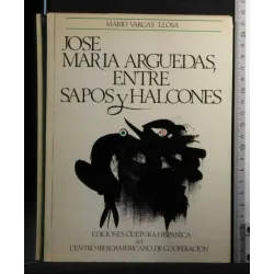 JOSE MARIA ARGUEDAS, ENTRE SAPOS Y HALCONES
