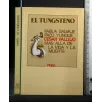 EL TUNGSTENO FABLA SALVAJE PACO YUNQUE MAS ALLA DE LA VIDA Y LA