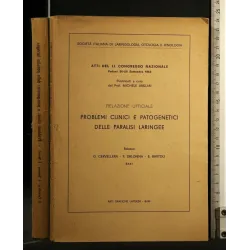 PROBLEMI CLINICI E PATOGENETICI DELLE PARALISI LARINGEE