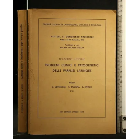 PROBLEMI CLINICI E PATOGENETICI DELLE PARALISI LARINGEE