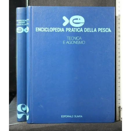 ENCICLOPEDIA PRATICA DELLA PESCA VOL. 2 TECNICA E AGONISMO