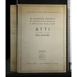 ATTI VOLUME 1 RELAZIONI XX CONGRESSO NAZIONALE DI RADIOLOGIA