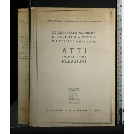 ATTI VOLUME 1 RELAZIONI XX CONGRESSO NAZIONALE DI RADIOLOGIA