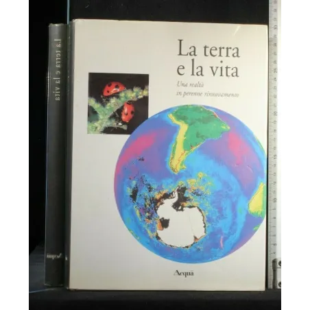 LA TERRA E LA VITA UNA REALTÀ IN PERENNE RINNOVAMENTO