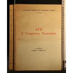 ATTI X CONGRESSO NAZIONALE ADOI L'AQUILA 30 MAGGIO 2 GIUGNO 1970