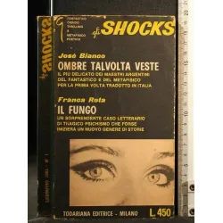 GLI SHOCKS OMBRE TALVOLTA VESTE IL FUNGO