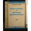 AMOUR PRIMAIRE ET TECHNIQUE PSYCHANALYTIQUE