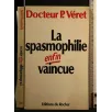 LA SPASMOPHILIE ENFIN VAINCUE