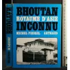 BHOUTAN ROYAUME D'ASIE INCONNU