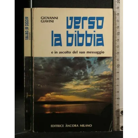 VERSO LA BIBBIA E IN ASCOLTO DEL SUO MESSAGGIO