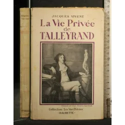 LA VIE PRIVEE DE TALLEYRAND