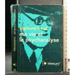 MA VIE ET LA PSYCHANALYSE
