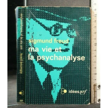 MA VIE ET LA PSYCHANALYSE