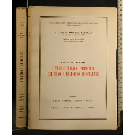 ATTI DEL LXI CONGRESSO NAZIONALE I TUMORI MALIGNI PRIMITIVI DEL SENO E DELL'OSSO MASCELLARE 26-28 SETTEMBRE 1974 _x000D_