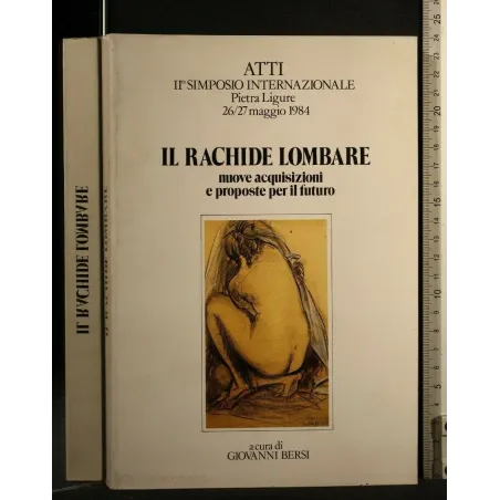 ATTI II° SIMPOSIO INTERNAZIONALE IL RACHIDE LOMBARE 26/27 MAGGIO