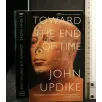 TOWARD THE END OF TIME