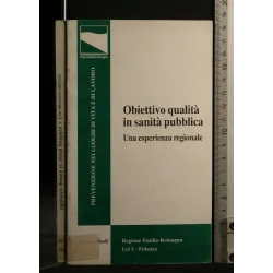 OBIETTIVO QUALITA' IN SANITA' PUBBLICA UNA ESPERIENZA REGIONALE