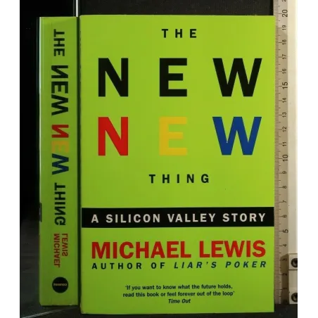 THE NEW NEW THING A SILICON VALLEY STORY