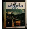 LE LATIN AMERICAN CITY