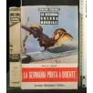 SECONDA GUERRA MONDIALE LA GERMANIA PUNTA A ORIENTE VOL. 1 PARTE