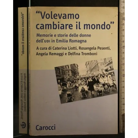 VOLEVAMO CAMBIARE IL MONDO