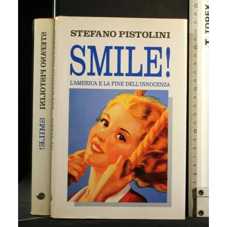 SMILE! L'AMERICA E LA FINE DELL'INNOCENZA