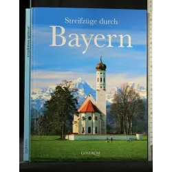 STREIFZUGE DURCH BAYERN