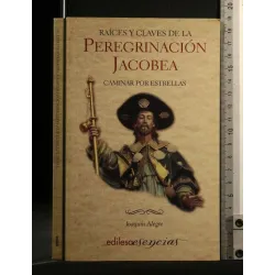 RAICES Y CKAVES DE LA PEREGRINACION JACOBEA