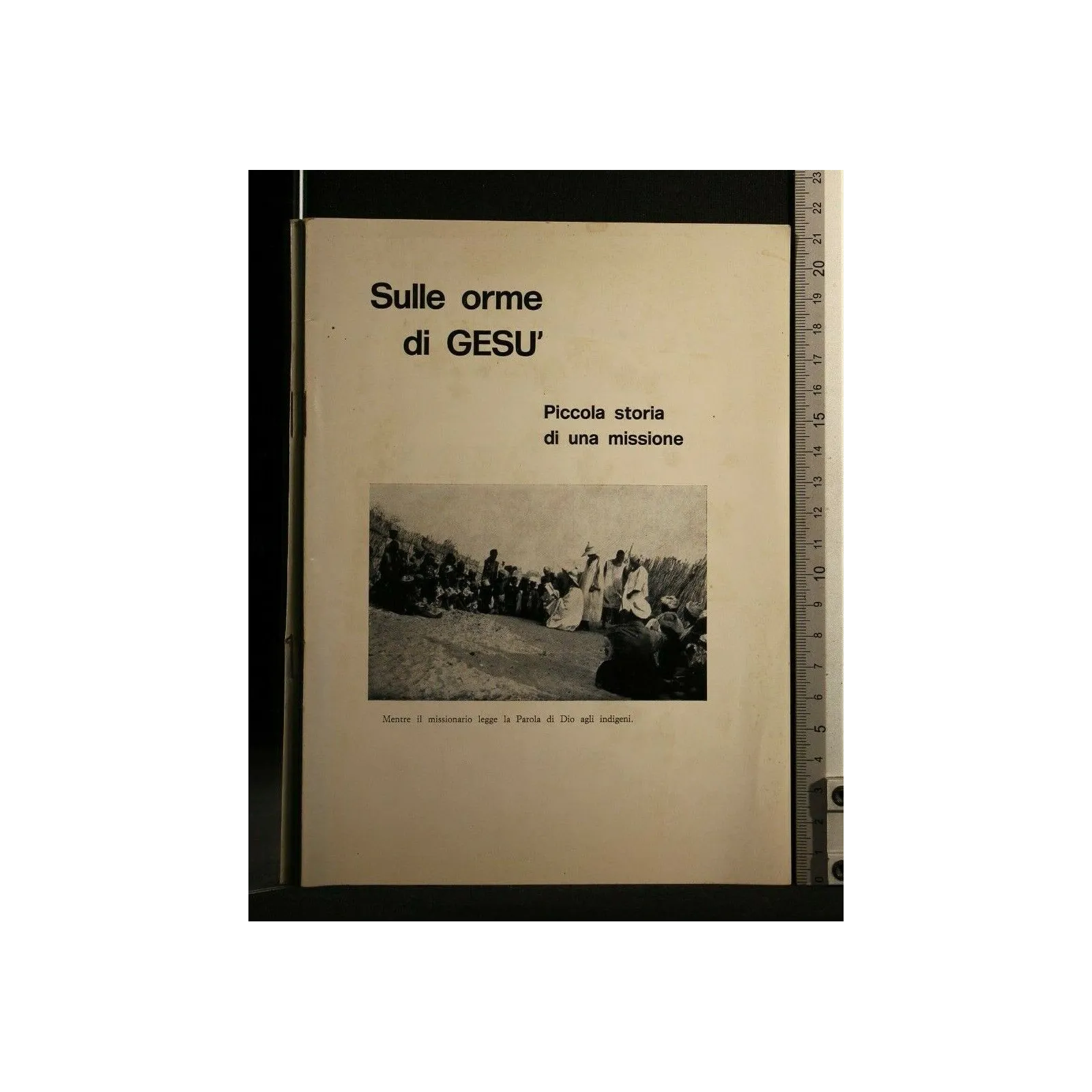 SULLE ORME DI GESU' PICCOLA STORIA DI UNA MISSIONE _x000D_