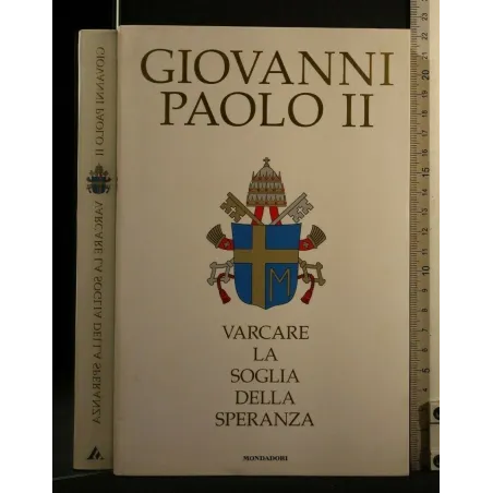 VARCARE LA SOGLIA DELLA SPERANZA