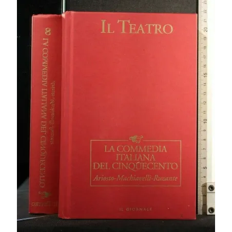 IL TEATRO 8 LA COMMEDIA ITALIANA DEL CINQUECENTO