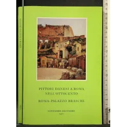 PITTORI DANESI A ROMA NELL'OTTOCENTO ROMA-PALAZZO BRASCHI