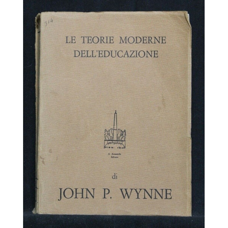 LE TEORIE MODERNE DELL'EDUCAZIONE