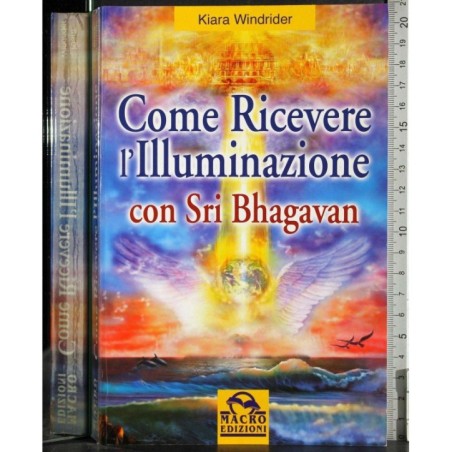 Come ricevere l'illuminazione con Sri Bhagavan