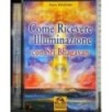 Come ricevere l'illuminazione con Sri Bhagavan