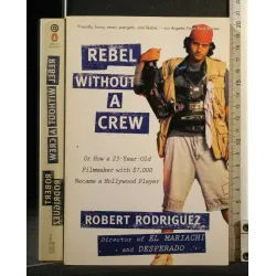 REBEL WITHOUT A CREW