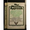 THE PHOENIX APPROACH