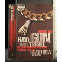 HAVE GUN WILL TRAVEL THE SPECTACULAR RISE AND VIOLENT FALL OF