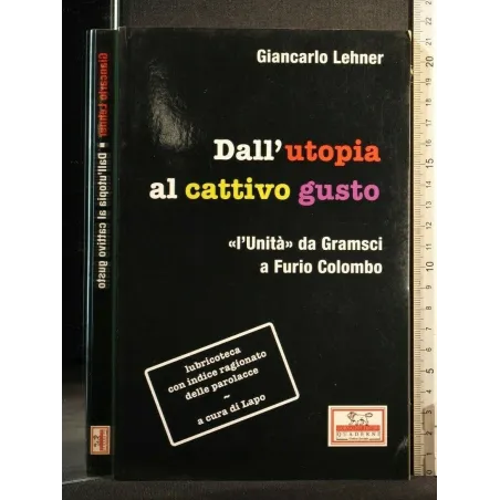 DALL'UTOPIA AL CATTIVO GUSTO
